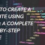 How to Create a Website Using HTML- A Complete Step-by-Step Guide