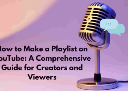 How to Make a Playlist on YouTube: A Comprehensive Guide for Creators and Viewers