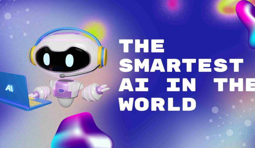 The Smartest AI in the World
