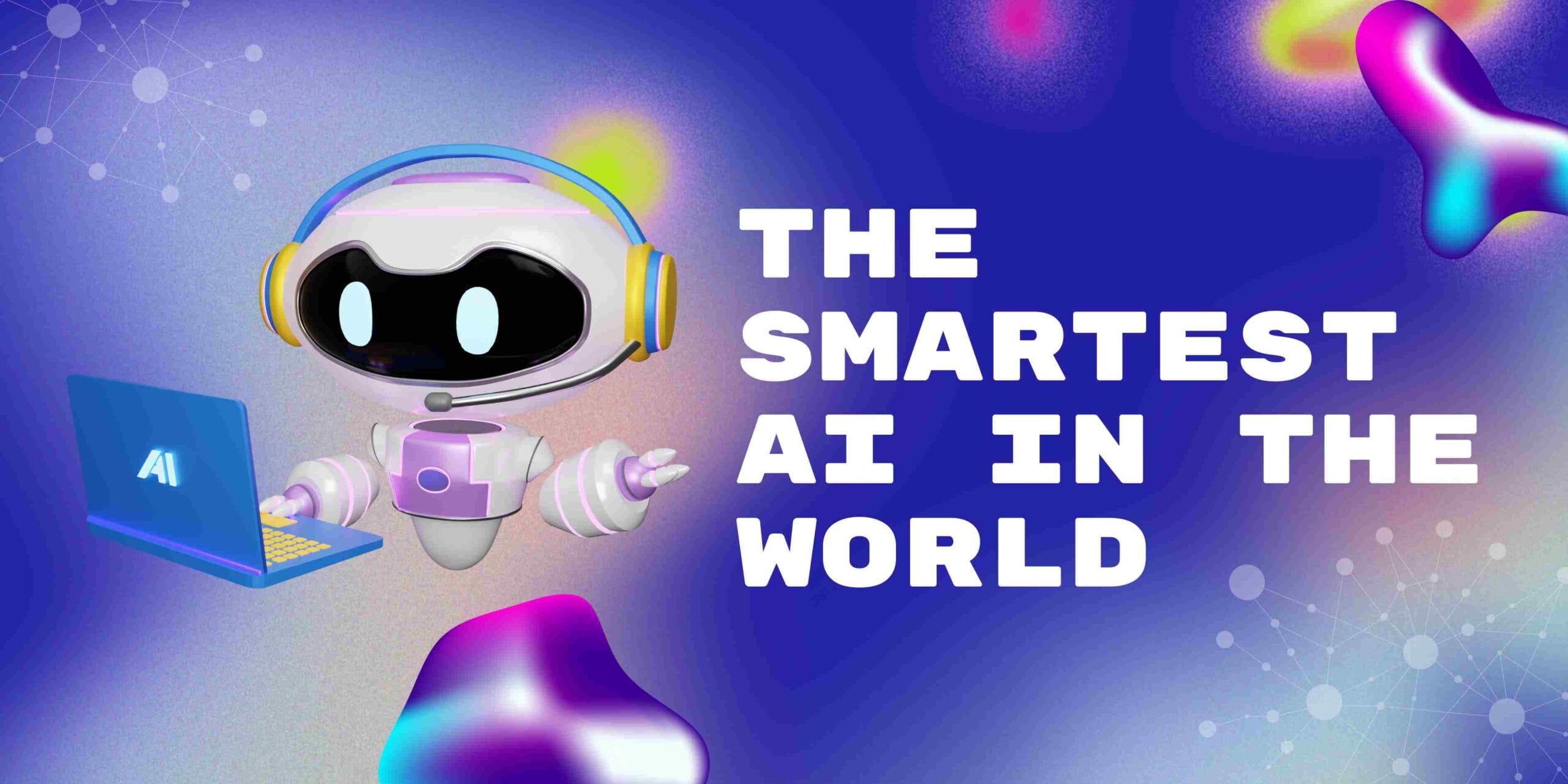 The Smartest AI in the World