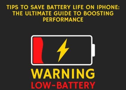 Tips to Save Battery Life on iPhone: The Ultimate Guide to Boosting Performance