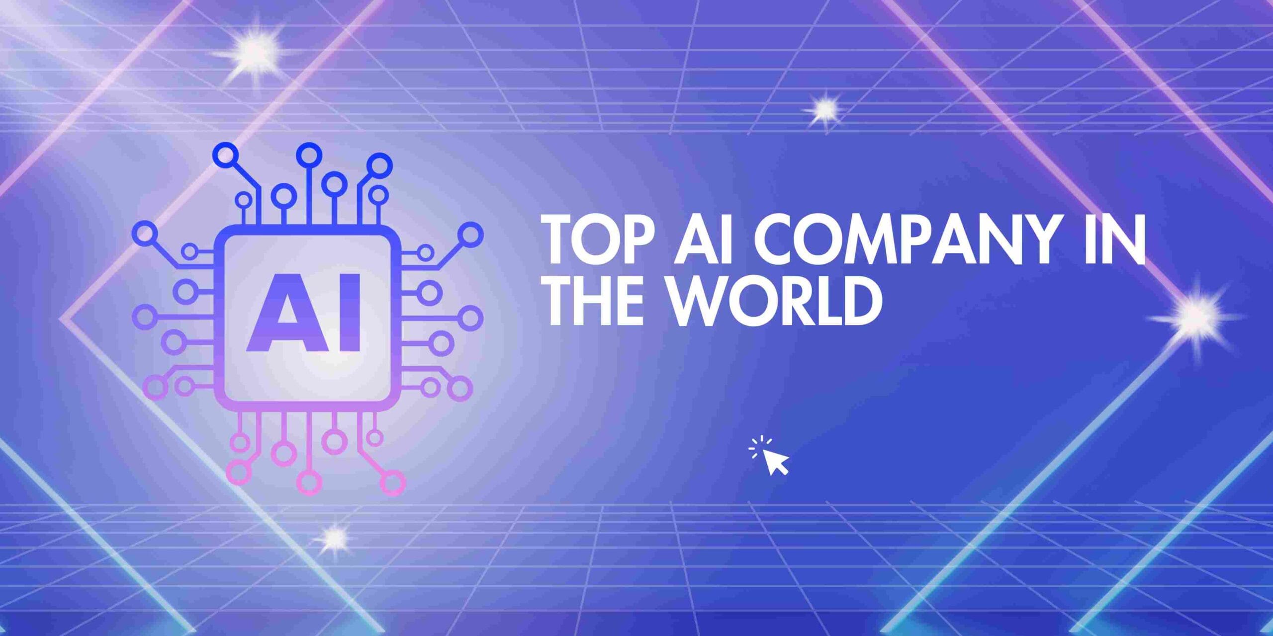 Top AI Company in the World