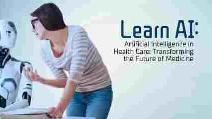 Artificial Intelligence in Health Care: Transforming the Future of Medicine