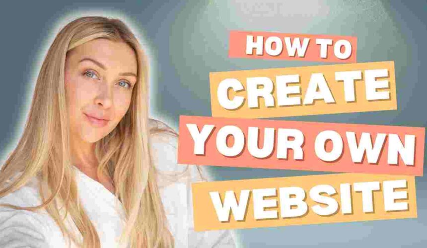 How to Create Your Own Website