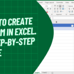 How to Create a Form in Excel: A Comprehensive Guide
