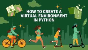 How to Create a Virtual Environment in Python | Saizul Amin