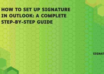How to Set Up Signature in Outlook: A Complete Step-by-Step Guide