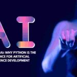 Python for AI: Why Python is the Best Choice for Artificial Intelligence Development