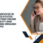 SEO Services in United States: Boosting Online Visibility and Driving Organic Traffic