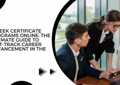 4 Week Certificate Programs Online: The Ultimate Guide to Fast-Track Career Advancement in the USA