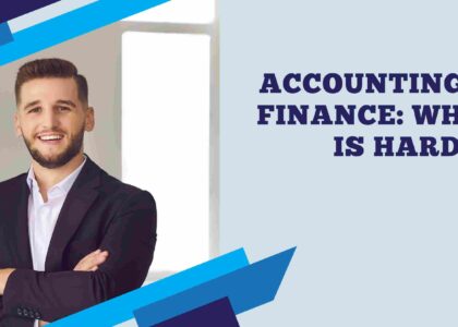 Accounting vs Finance: Which Is Harder?