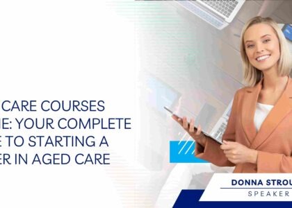 Aged Care Courses Online: Your Complete Guide to Starting a Career in Aged Care
