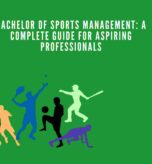 Bachelor of Sports Management: A Complete Guide for Aspiring Professionals