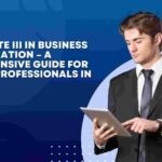 Certificate III in Business Administration – A Comprehensive Guide for Aspiring Professionals in Australia