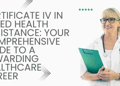 Cert 4 Allied Health Assistant