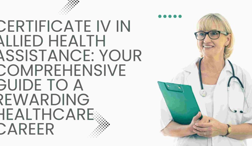 Cert 4 Allied Health Assistant