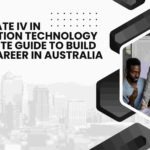 Certificate IV in Information Technology – Complete Guide to Build a Tech Career in Australia
