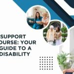 Disability Support Worker Course: Your Complete Guide to a Career in Disability Care