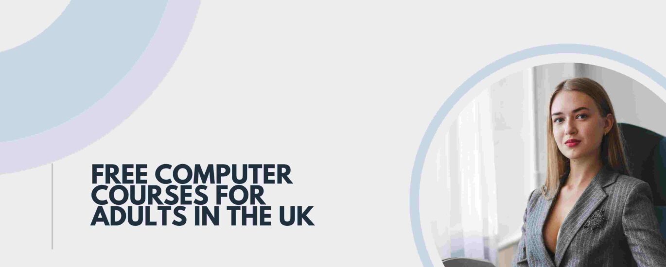 Free Computer Courses for Adults in the UK
