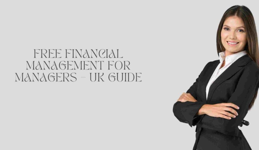 Free Financial Management for Managers – UK Guide