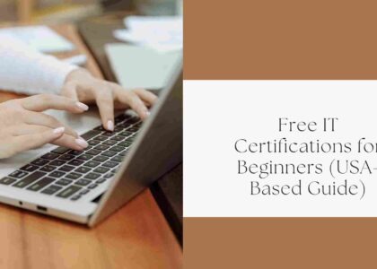 Free IT Certifications for Beginners (USA-Based Guide)