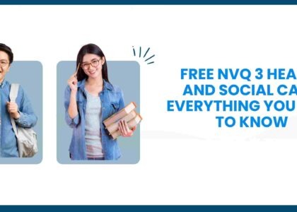 Free NVQ 3 Health and Social Care: Everything You Need to Know