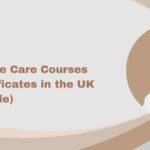 Free Online Care Courses with Certificates in the UK (2025 Guide)