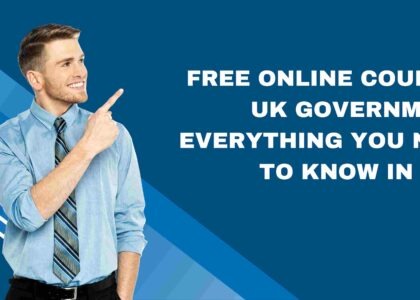 Free Online Courses UK Government: Everything You Need to Know in 2025