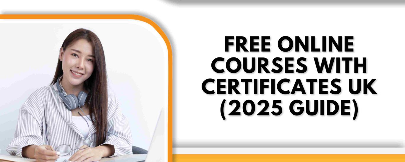 Free Online Courses with Certificates UK (2025 Guide)