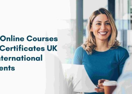 Free Online Courses with Certificates UK for International Students
