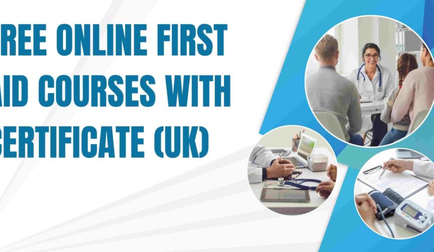 Free Online First Aid Courses with Certificate (UK)