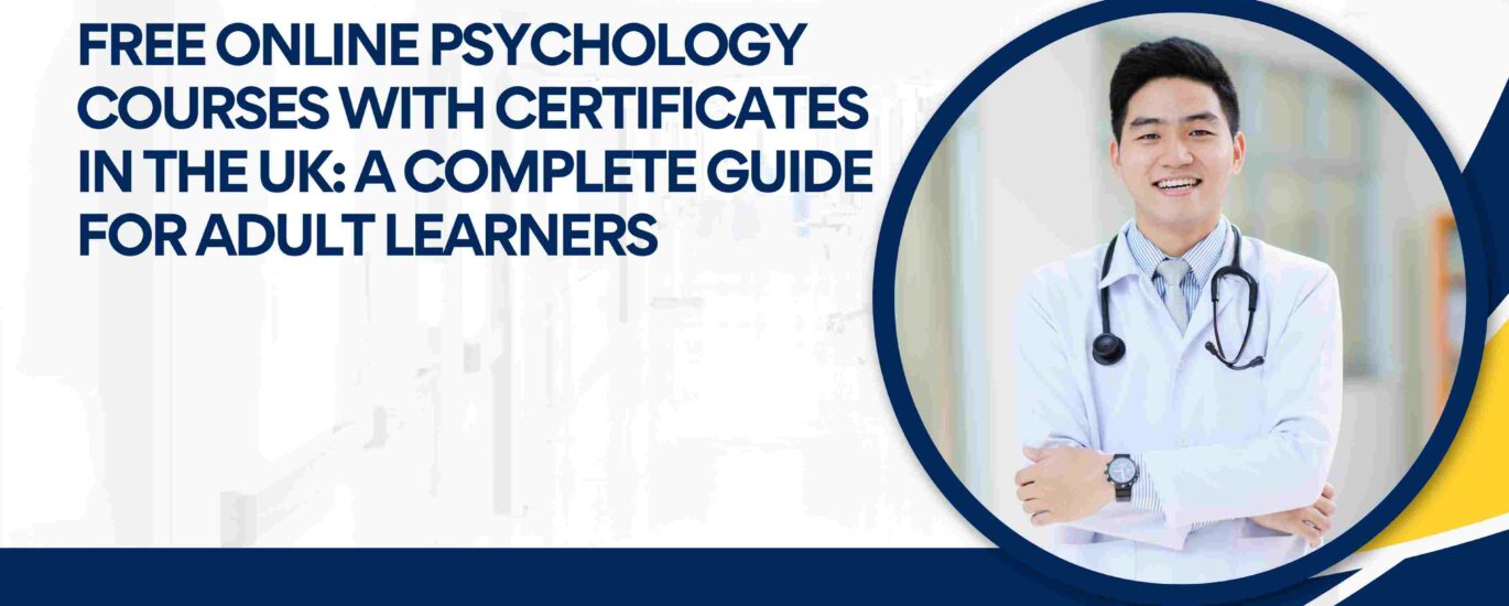 Free Online Psychology Courses with Certificates in the UK: A Complete Guide for Adult Learners