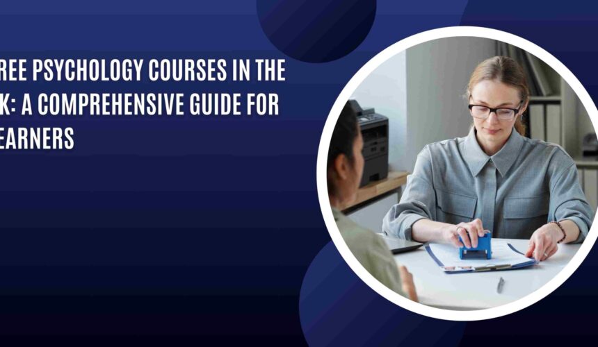 Free Psychology Courses in the UK: A Comprehensive Guide for Learners