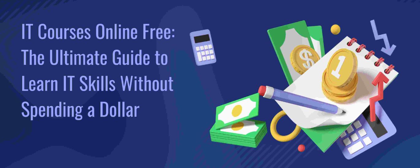 IT Courses Online Free: The Ultimate Guide to Learn IT Skills Without Spending a Dollar