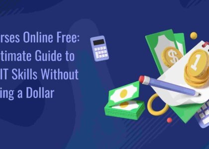 IT Courses Online Free: The Ultimate Guide to Learn IT Skills Without Spending a Dollar