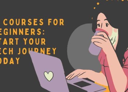 IT Courses for Beginners: Start Your Tech Journey Today