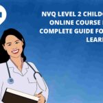 NVQ Level 2 Childcare Online Course Free: Complete Guide for UK Learners