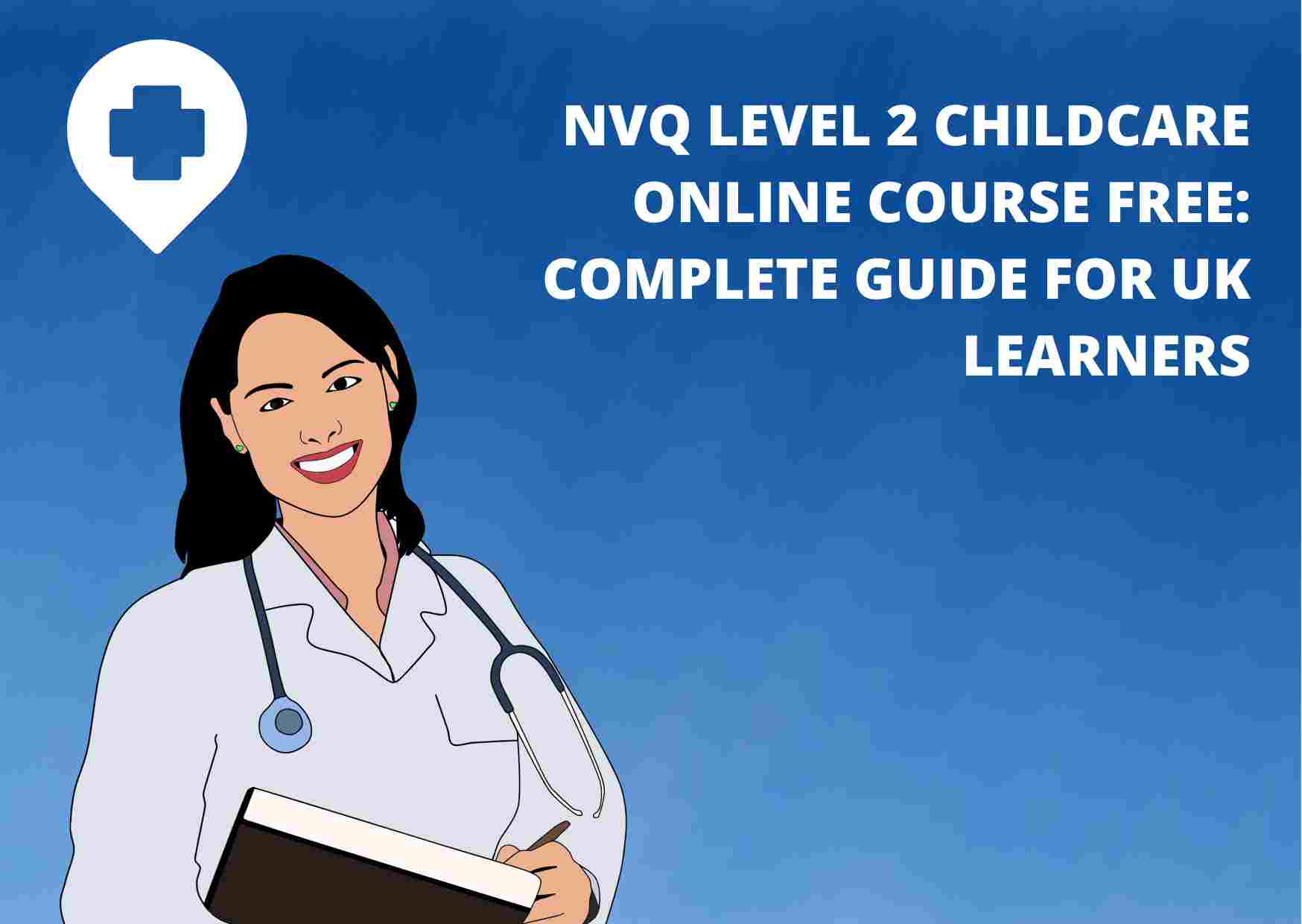 NVQ Level 2 Childcare Online Course Free: Complete Guide for UK Learners