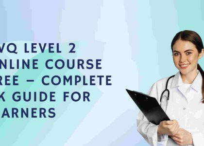 NVQ Level 2 Online Course Free – Complete UK Guide for Learners