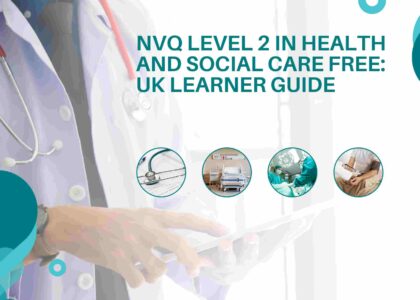 NVQ Level 2 in Health and Social Care Free: UK Learner Guide