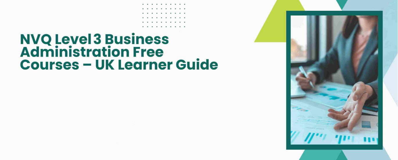 NVQ Level 3 Business Administration Free Courses – UK Learner Guide