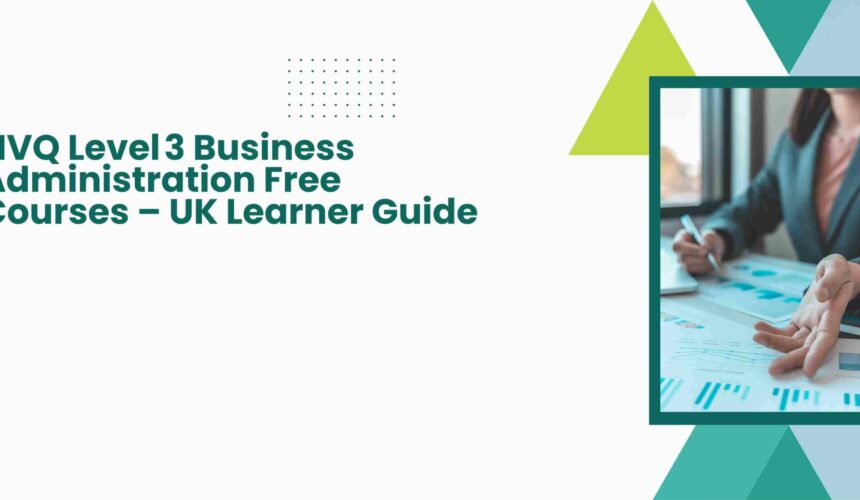 NVQ Level 3 Business Administration Free Courses – UK Learner Guide