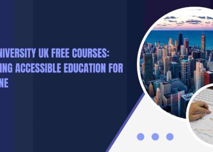 Open University UK Free Courses: Unlocking Accessible Education for Everyone