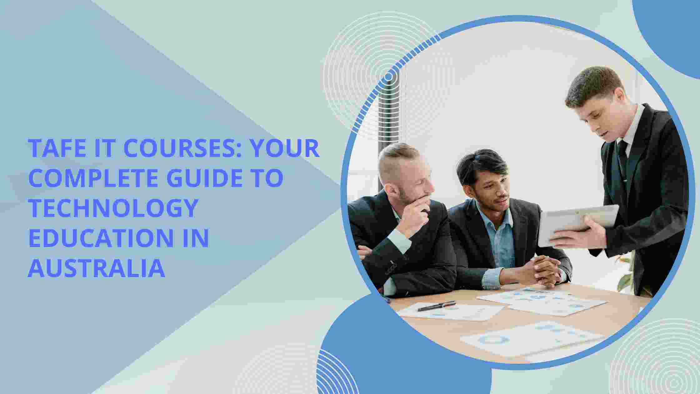 TAFE IT Courses: Your Complete Guide to Technology Education in Australia