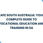 TAFE South Australia: Your Complete Guide to Vocational Education and Training in SA