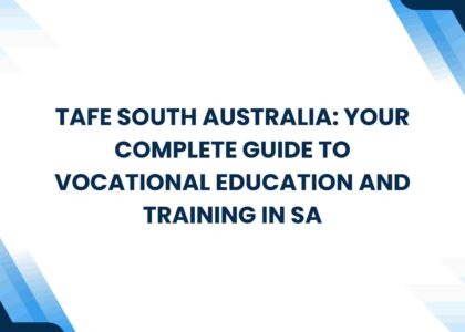 TAFE South Australia: Your Complete Guide to Vocational Education and Training in SA