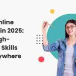 Top 10 Online Courses in 2025: Learn High-Demand Skills from Anywhere