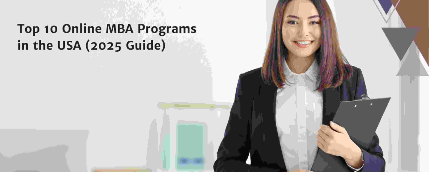 Top 10 Online MBA Programs in the USA (2025 Guide)