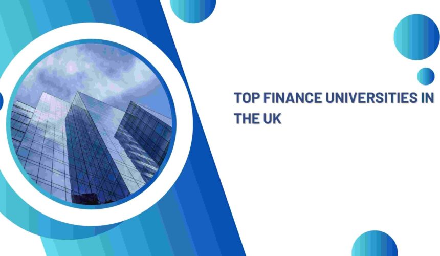 Top Finance Universities in UK