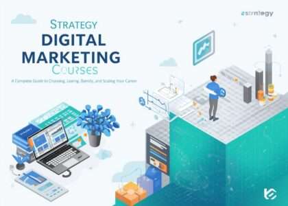 Strategy Digital Marketing Courses: A Complete Guide to Choosing, Learning, and Scaling Your Career
